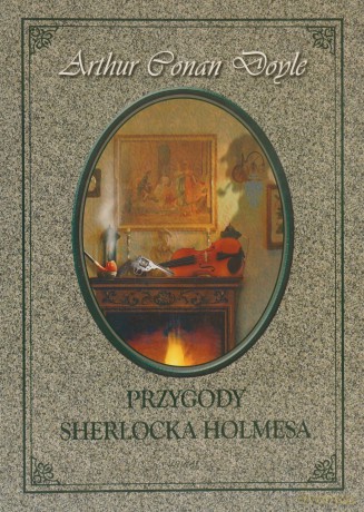 Przygody Sherlocka Holmesa - Doyle Arthur Conan [KSIĄŻKA]