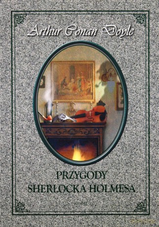 Przygody Sherlocka Holmesa - Doyle Arthur Conan [KSIĄŻKA]