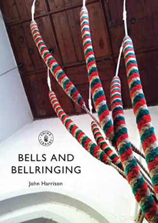 Bells and Bellringing: 802 (Shire Library) - John Harrison [KSIĄŻKA]