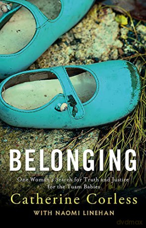 Belonging: One Woman's Search for Truth and Justice for the Tuam Babies - Catherine Corless [KSIĄŻKA]