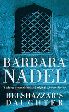 Belshazzar's Daughter (Inspector Ikmen Mystery 1): A compelling crime thriller not to be missed - Barbara Nadel [KSIĄŻKA]