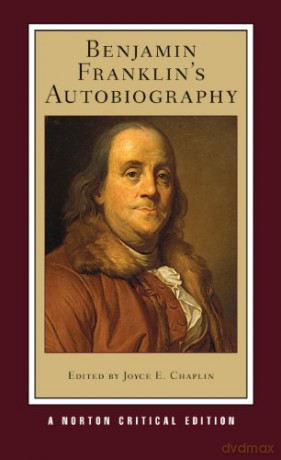 Benjamin Franklin's Autobiography: 0 (Norton Critical Editions) - Benjamin Franklin [KSIĄŻKA]