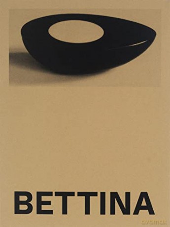 Bettina: Photographs and works by Bettina Grossman - Yto Barrada [KSIĄŻKA]