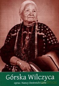 Górska Wilczyca - Nancy Oestreich Lurie [KSIĄŻKA]