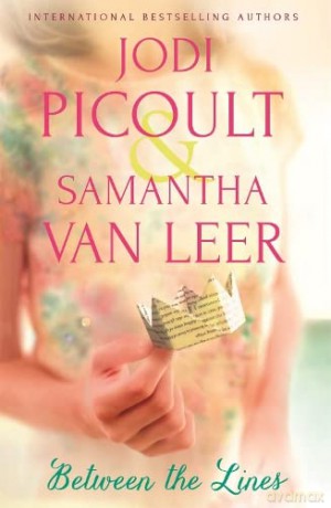 Between the Lines: the romantic modern-day fairytale by the number one bestselling author of A Spark of Light - Jodi Picoult [KSIĄŻKA]