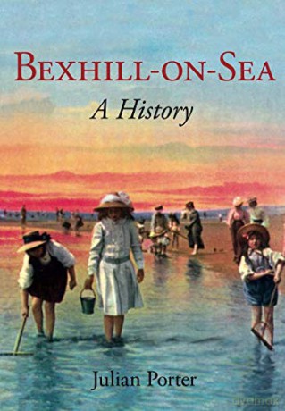 Bexhill-on-Sea: A History (paperback) - Porter [KSIĄŻKA]