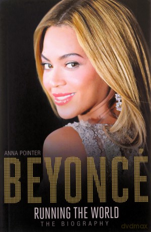 Beyoncé: Running the World: The Biography - Anna Pointer [KSIĄŻKA]