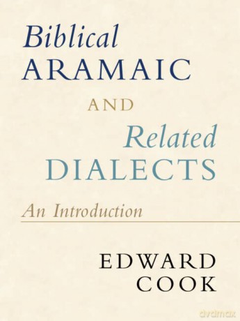 Biblical Aramaic and Related Dialects: An Introduction - Edward Cook [KSIĄŻKA]