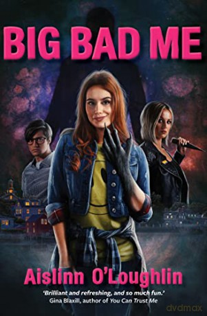 Big Bad Me - Aislinn O'Loughlin [KSIĄŻKA]