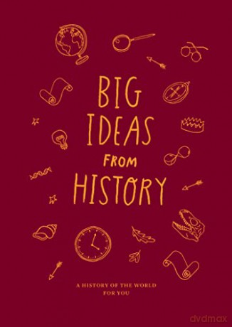 Big Ideas from History: a history of the world for you - The School of Life [KSIĄŻKA]