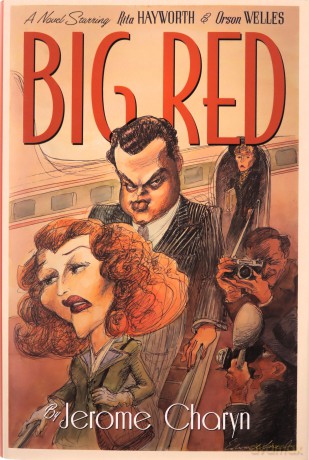 Big Red: A Novel Starring Rita Hayworth and Orson Welles - Jerome Charyn [KSIĄŻKA]