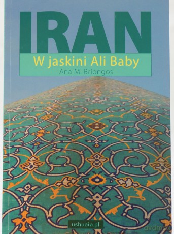 IRAN. W jaskini Ali Baby. - Briongos M. Ana [KSIĄŻKA]