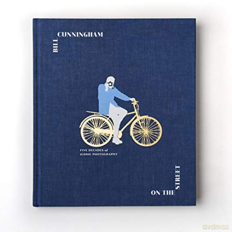 Bill Cunningham: On the Street: Five Decades of Iconic Photography - New York Times [KSIĄŻKA]
