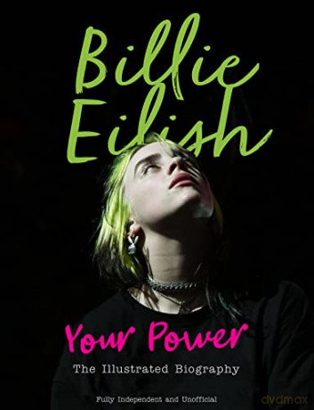Billie Eilish: Your Power The Illustrated Biography - Carolyn McHugh [KSIĄŻKA]