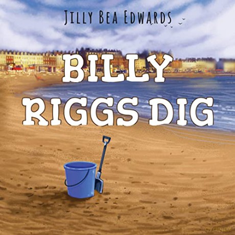Billy Riggs Dig - Jilly Bea Edwards [KSIĄŻKA]