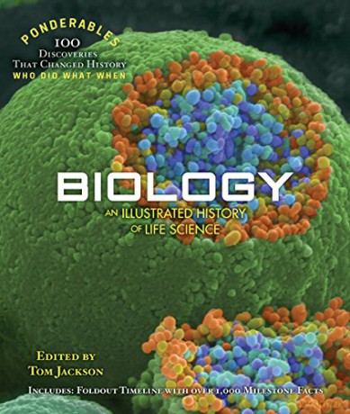 Biology: An Illustrated History of Life Science (100 Ponderables): An Illustrated History of Life Science (Ponderables) - Tom Jackson [KSIĄŻKA]