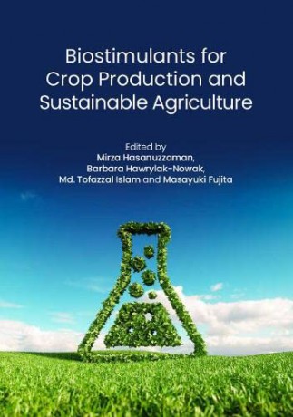 Biostimulants for Crop Production and Sustainable Agriculture - Mirza Hasanuzzaman [KSIĄŻKA]