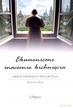 Ekumeniczne znaczenie kichnięcia. Okiem wiernego pielgrzyma - Justyna Żak [KSIĄŻKA]