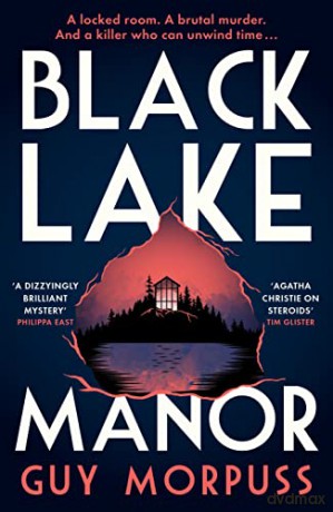 Black Lake Manor - Guy Morpuss [KSIĄŻKA]