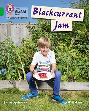 Blackcurrant Jam: Band 05/Green (Collins Big Cat Phonics for Letters and Sounds) - Louise Spilsbury [KSIĄŻKA]
