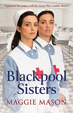 Blackpool Sisters: A heart-warming and heartbreaking wartime family saga, from the much-loved author (Sandgronians Trilogy) - Maggie Mason [KSIĄŻKA]