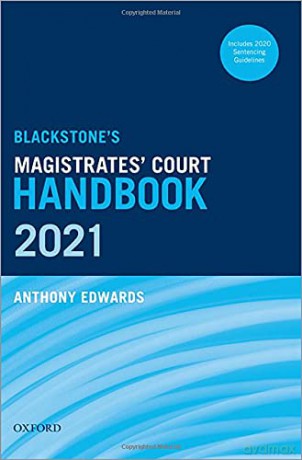 Blackstone's Magistrates' Court Handbook 2021 - Anthony Edwards [KSIĄŻKA]
