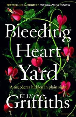 Bleeding Heart Yard: Breathtaking new thriller from Ruth Galloway's author - Elly Griffiths [KSIĄŻKA]