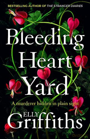 Bleeding Heart Yard: Breathtaking new thriller from Ruth Galloway's author - Elly Griffiths [KSIĄŻKA]