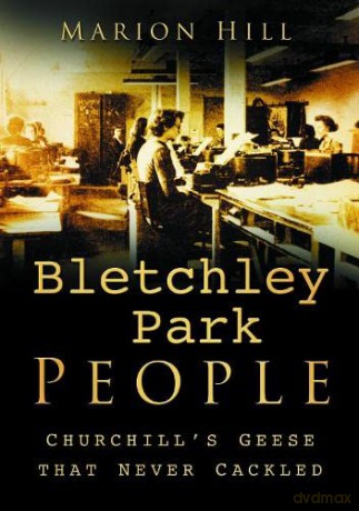 Bletchley Park People: Churchill's Geese that Never Cackled - Marion Hill [KSIĄŻKA]