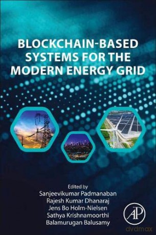 Blockchain-Based Systems for the Modern Energy Grid - Sanjeevikumar Padmanaban [KSIĄŻKA]