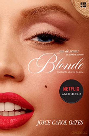 Blonde: the classic novel about Marilyn Monroe, now a major Netflix film - Joyce Carol Oates [KSIĄŻKA]