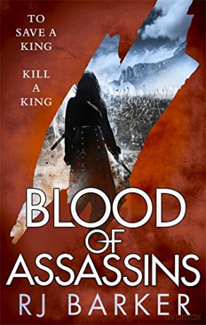 Blood of Assassins: (The Wounded Kingdom Book 2) To save a king, kill a king... - RJ Barker [KSIĄŻKA]