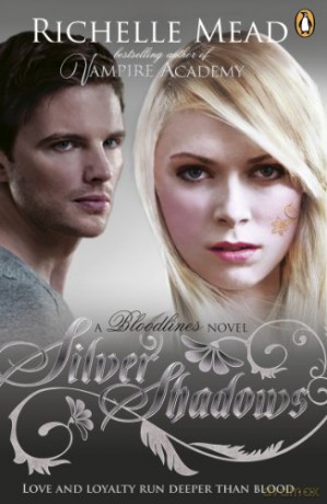 Bloodlines: Silver Shadows (book 5) (Bloodlines, 5) - Richelle Mead [KSIĄŻKA]