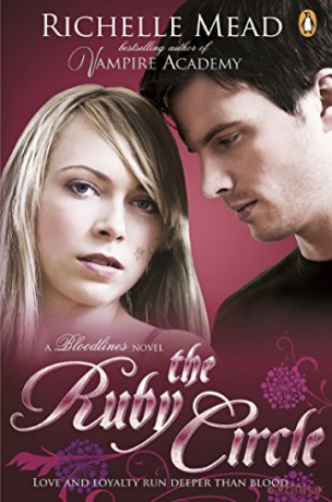 Bloodlines: The Ruby Circle (book 6) (Bloodlines, 6) - Richelle Mead [KSIĄŻKA]