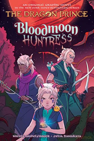 Bloodmoon Huntress (The Dragon Prince Graphic Novel 2) - Nicole Andelfinger [KSIĄŻKA]