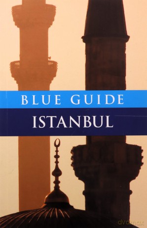 Blue Guide Istanbul: Sixth Edition (Blue Guides) - John Freely [KSIĄŻKA]