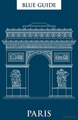 Blue Guide Paris: 0 (Travel Series) - Delia Gray-Durant [KSIĄŻKA]