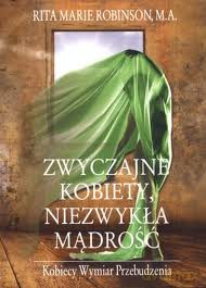 Zwyczajne Kobiety, Niezwykła Mądrość - Rita Marie Robinson [KSIĄŻKA]