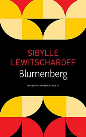 Blumenberg (The German List) - Sibylle Lewitscharoff [KSIĄŻKA]