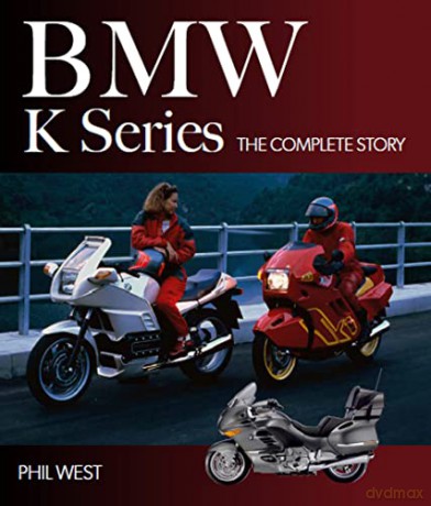 BMW K Series: The Complete Story - Phil West [KSIĄŻKA]