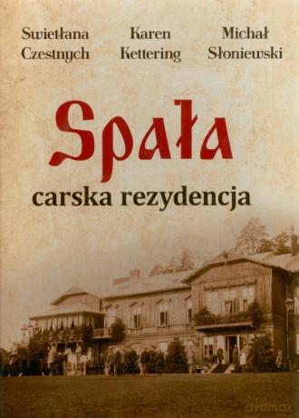 Spała. Carska rezydencja - Swietłana Czestnych [KSIĄŻKA]