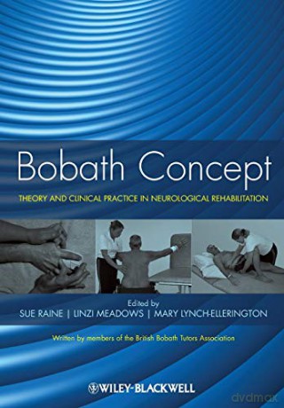 Bobath Concept: Theory and Clinical Practice in Neurological Rehabilitation - Sue Raine [KSIĄŻKA]