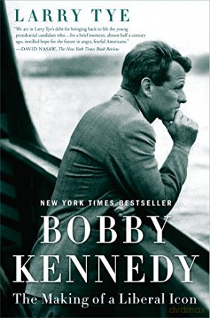 Bobby Kennedy: The Making of a Liberal Icon - Larry Tye [KSIĄŻKA]
