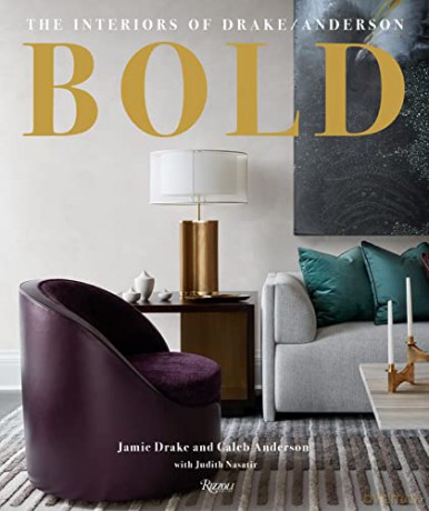 Bold: The Interiors of Drake/Anderson - Jamie Drake [KSIĄŻKA]