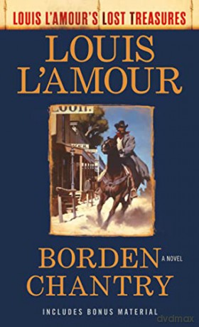 Borden Chantry: A Novel (Louis L'Amour's Lost Treasures) - Louis L'Amour [KSIĄŻKA]