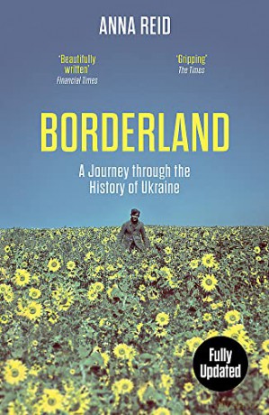 Borderland: A Journey Through the History of Ukraine - Anna Reid [KSIĄŻKA]