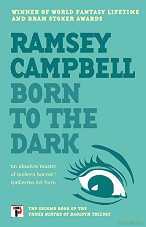 Born to the Dark: 2 (The Three Births of Daoloth, 2) - Ramsey Campbell [KSIĄŻKA]