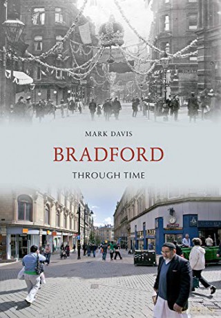 Bradford Through Time - Mark Davis [KSIĄŻKA]
