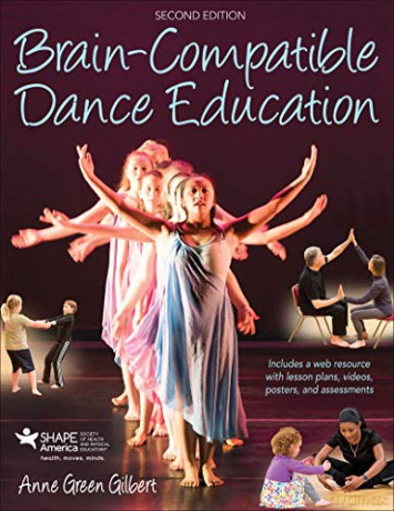 Brain-Compatible Dance Education - Anne Green Gilbert [KSIĄŻKA]