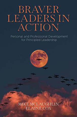 Braver Leaders in Action: Personal and Professional Development for Principled Leadership - Mike McLaughlin [KSIĄŻKA]